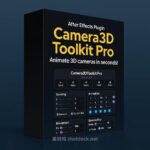 新功能AE脚本-Camera3D Toolkit Pro v2.2.1三维摄像机平滑运动自动3D图层分布动画工具包脚本